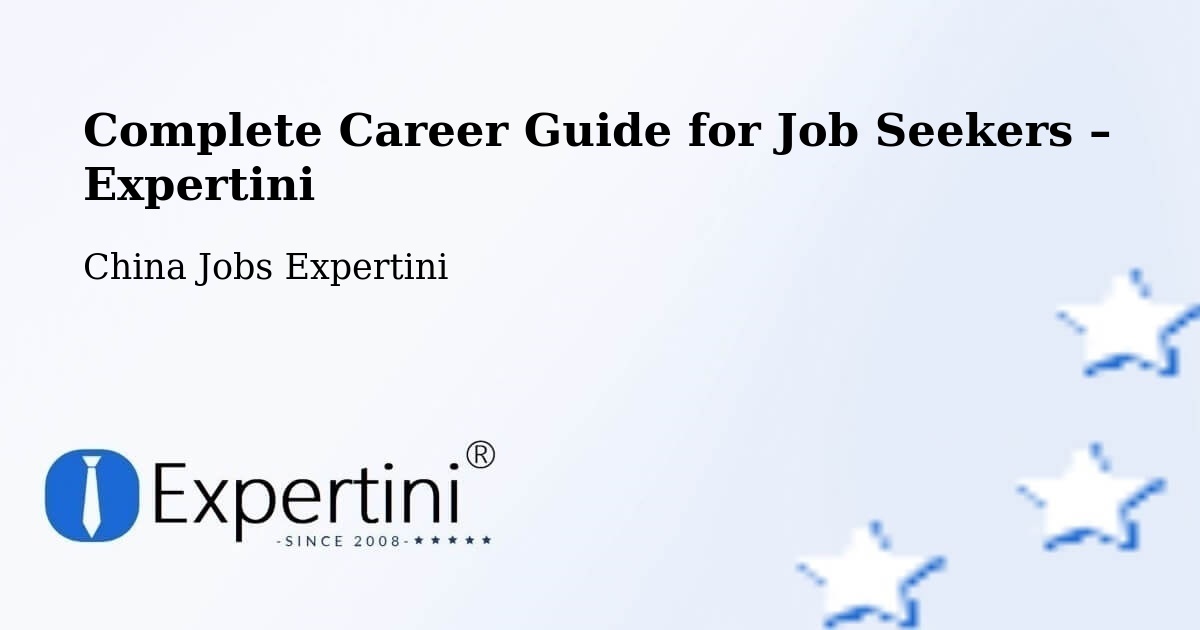 Career Guide for Job Seekers – Dalian - Dalian, China Jobs Expertini