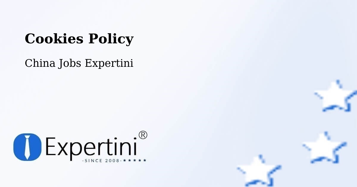 Cookies Policy - China Jobs Expertini